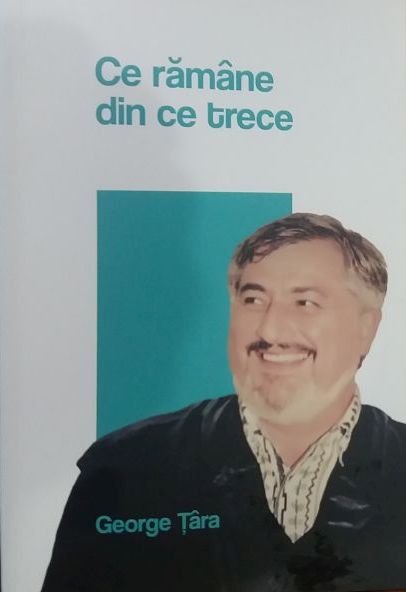 DE CITIT – Ce rămâne din ce trece… Un emoționant omagiu pentru George Țâra, cel care a trăit mereu în adorație față de limba română…